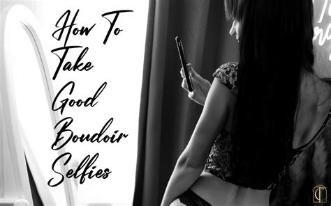 hot selfies|Boudoir Photographers Tips for Easy & Sexy Photo Poses